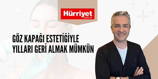 Göz Kapağı Estetiğiyle Yılları Geri Almak Mümkün - Hürriyet